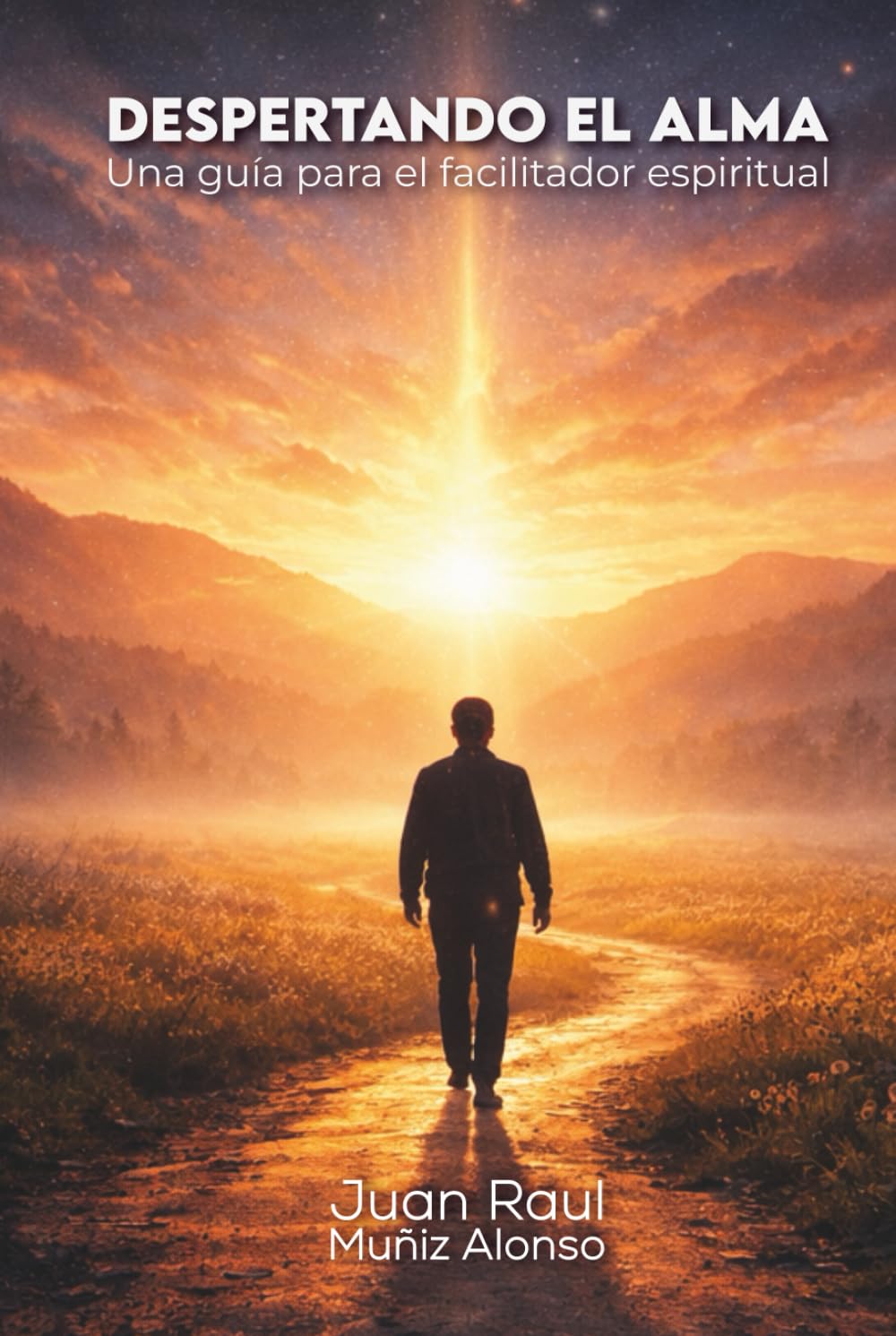 Despertando el alma: Una guía para el facilitador espiritual