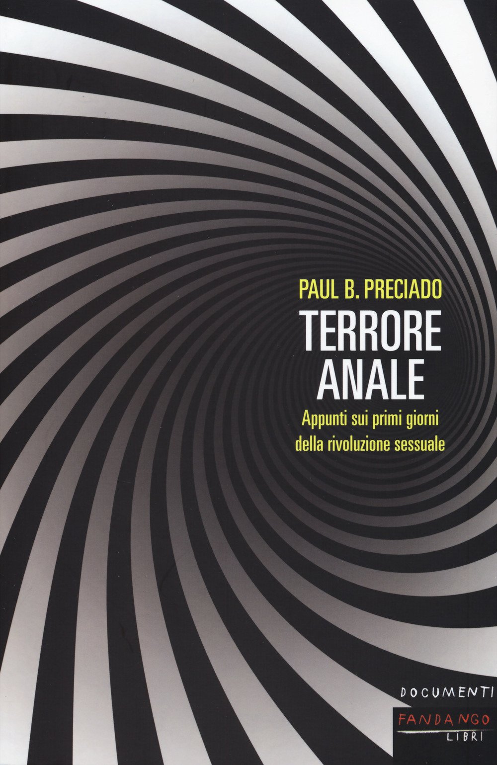 Terrore Anale. Appunti Sui Primi Giorni Della Rivoluzione Sessuale - 4