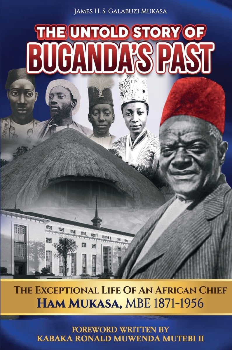 The Untold Story of Buganda's Past The Exceptional Life of The Untold Story of Buganda's Past The Exceptional Life of