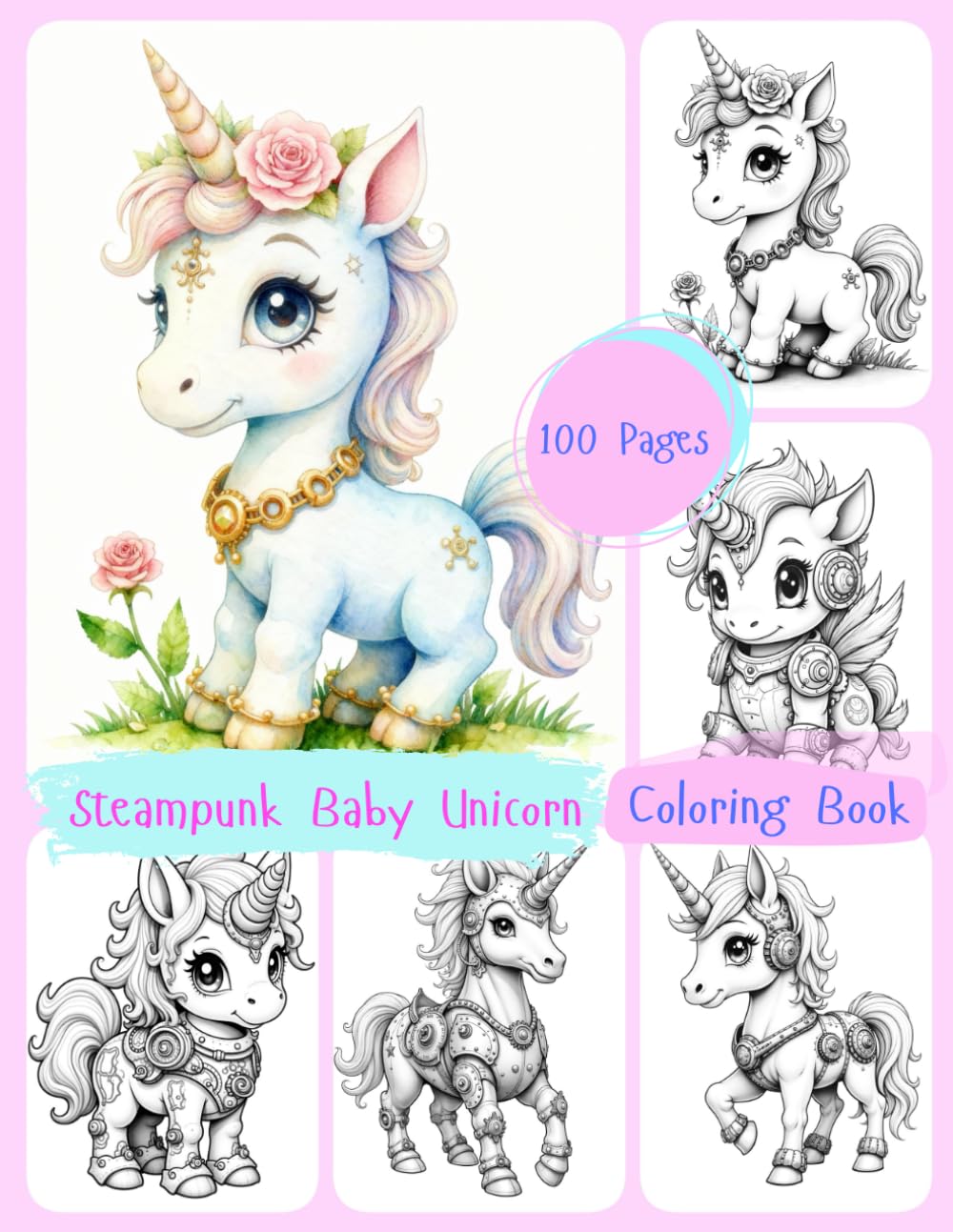 Steampunk Baby Unicorn Coloring Book: Magical Coloring Adventure. Fun Easy and Relaxing.