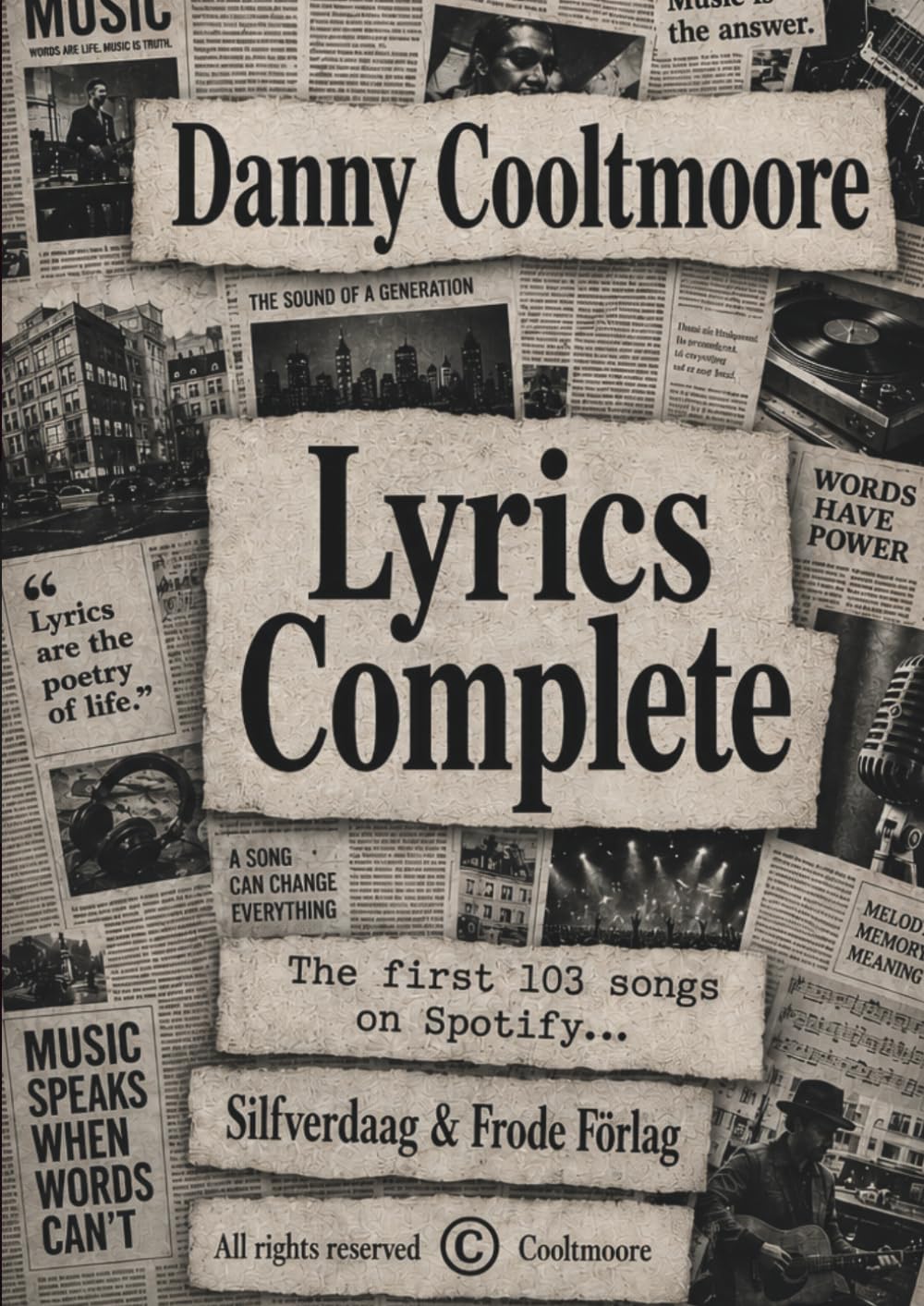 Danny Cooltmoore Lyrics Complete: Danny Cooltmoore Lyrics Complete