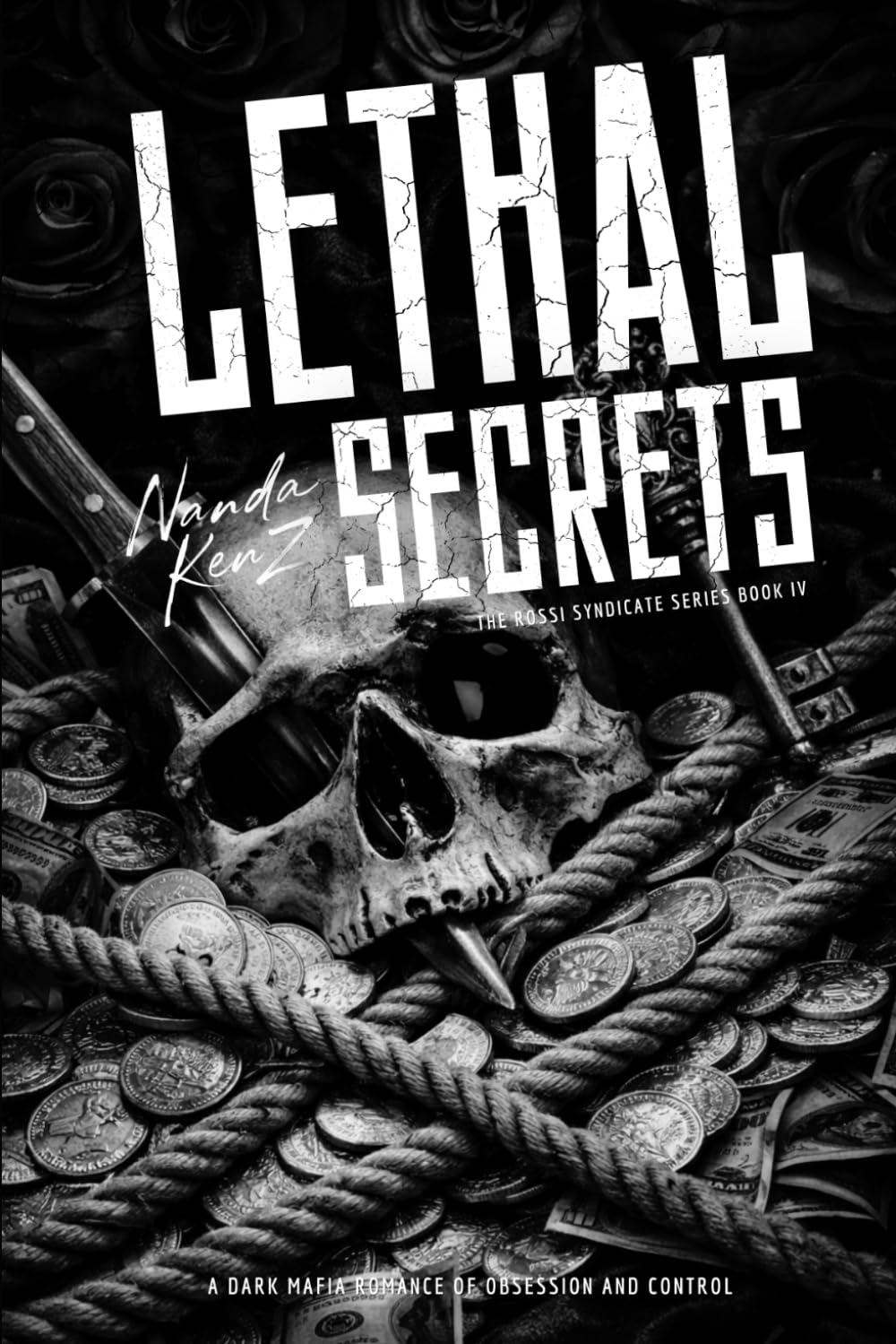 Lethal Secrets: A Dark Mafia Romance with Obsession and Deadly Secrets (The Rossi Syndicate.)