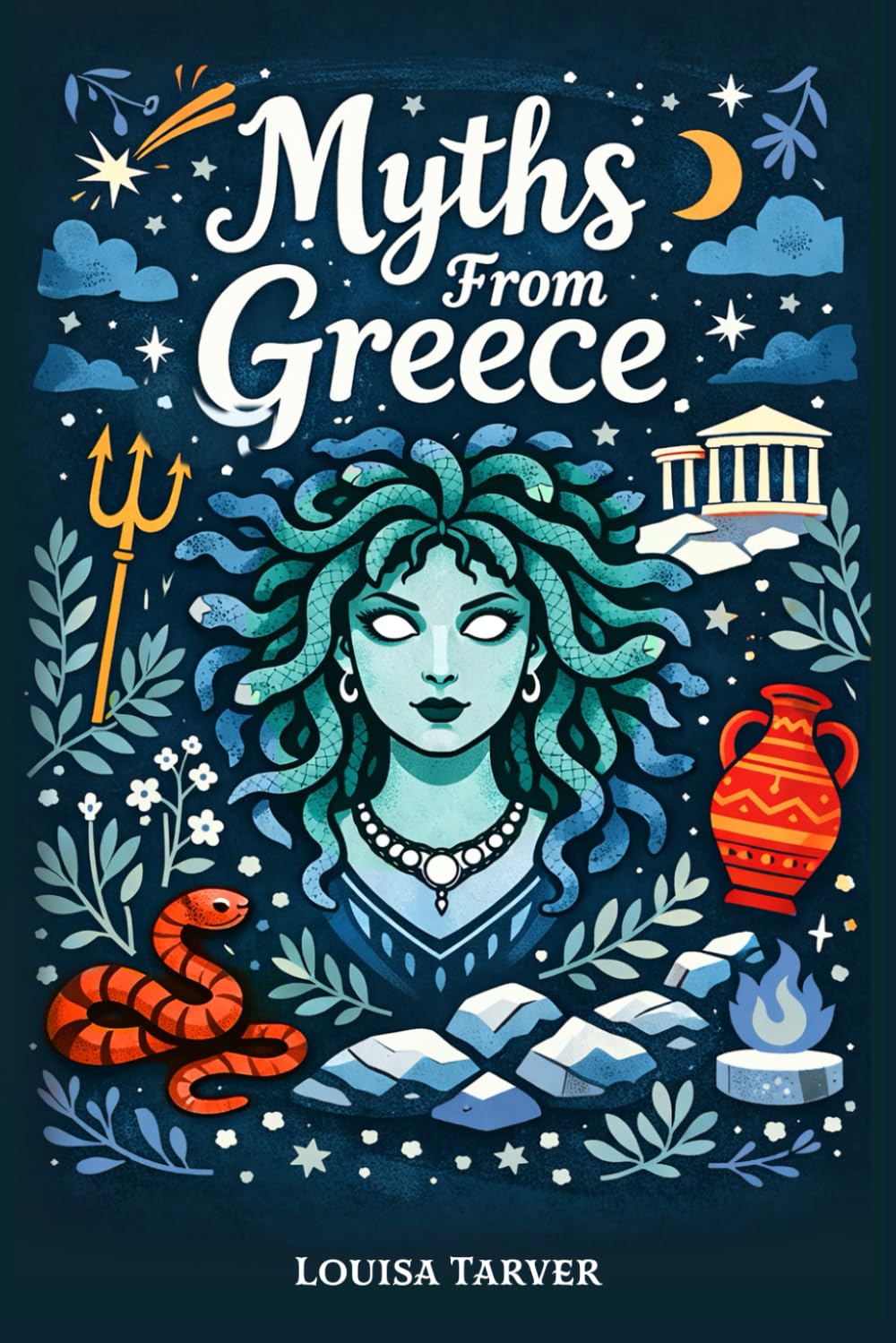 Myths From Greece: Ancient Greek Tales of Olympian Gods, Goddesses, Epic Heroes Stories and Monsters - Famous Myths and Legends from Classical Greece ... Prometheus, Perseus, Midas, Pandora and More