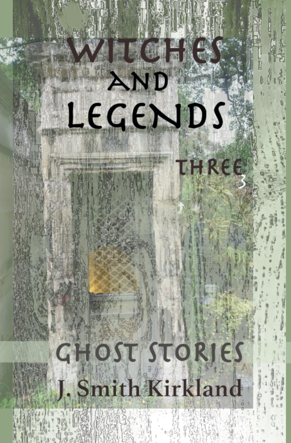 Witches And Legends Three: Ghost Stories