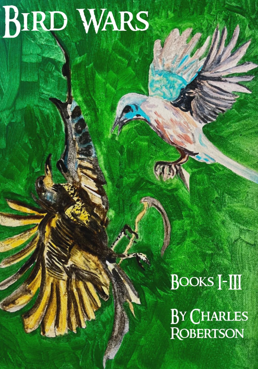 Bird Wars Complete Edition: Books I-III