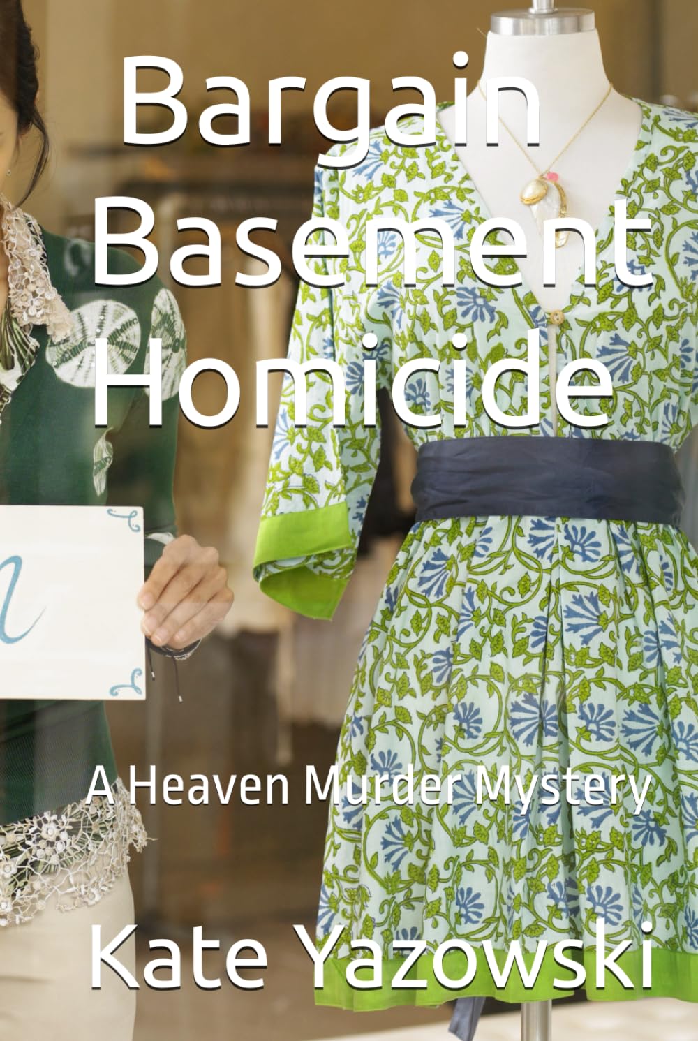 Heaven's Bargain Basement Homicide: A Heaven Murder Mystery (Heaven Murder Mysteries)