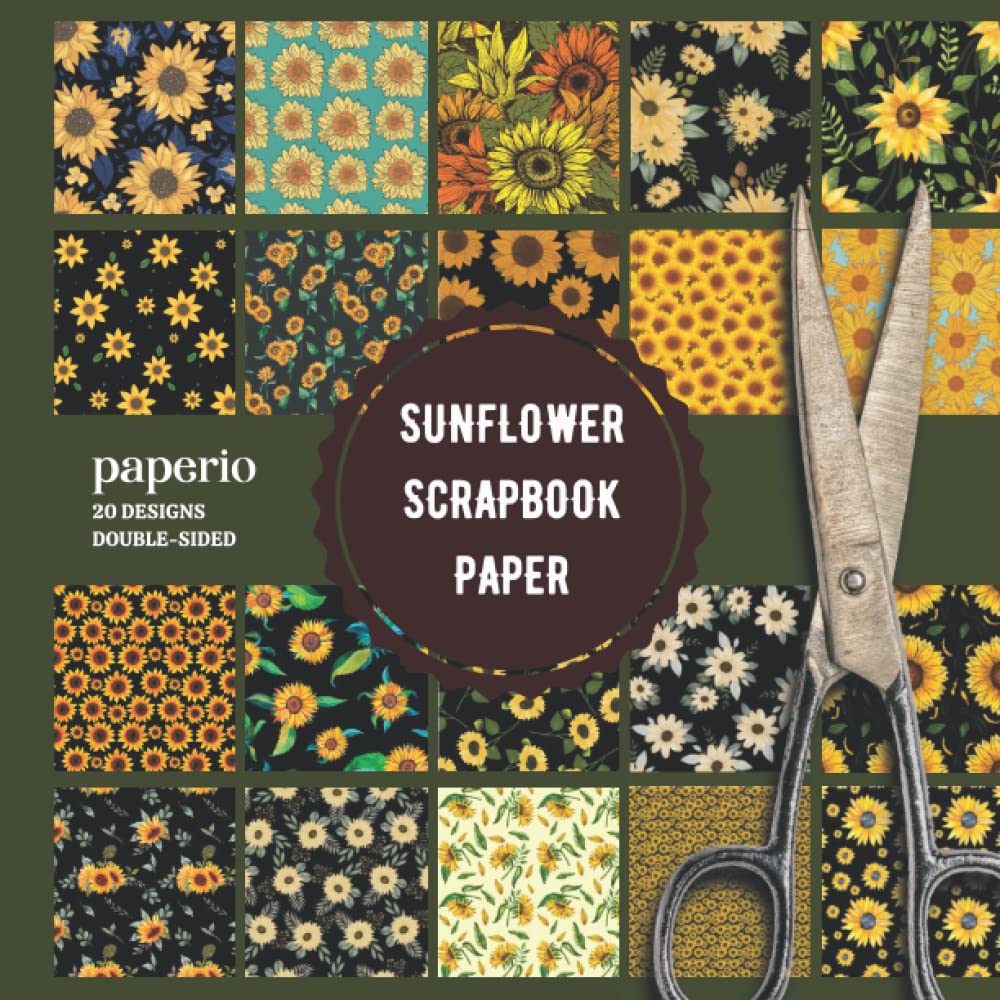 Paperio Scrapbook Paper: Sunflower (Scrapbooking pattern and decorative journaling supplies kit) | Craft stationary and decoupage paper sheets with ... junk journal, and bullet journal supplies