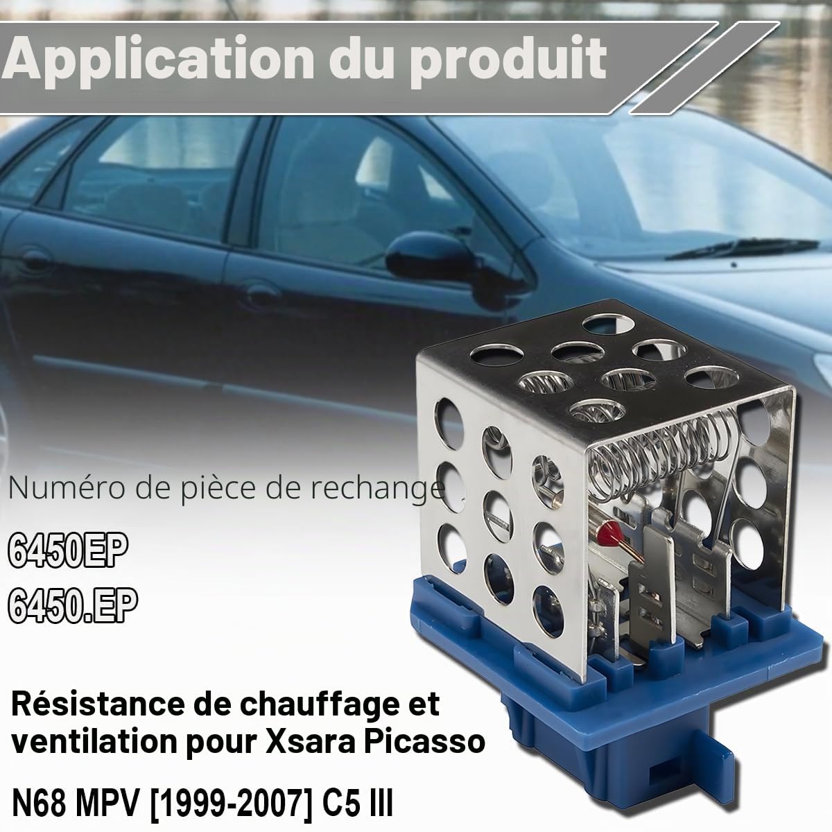 ZAMDOE 6450.EP Résistance de Chauffage et de Ventilation pour Xsara Picasso N68 MPV [1999-2007] C5 III pour Peugeot 206 CC [2000-] 206 SW Estate [2002-2008] 206 Hatchback [1998-2008] 6450 EP