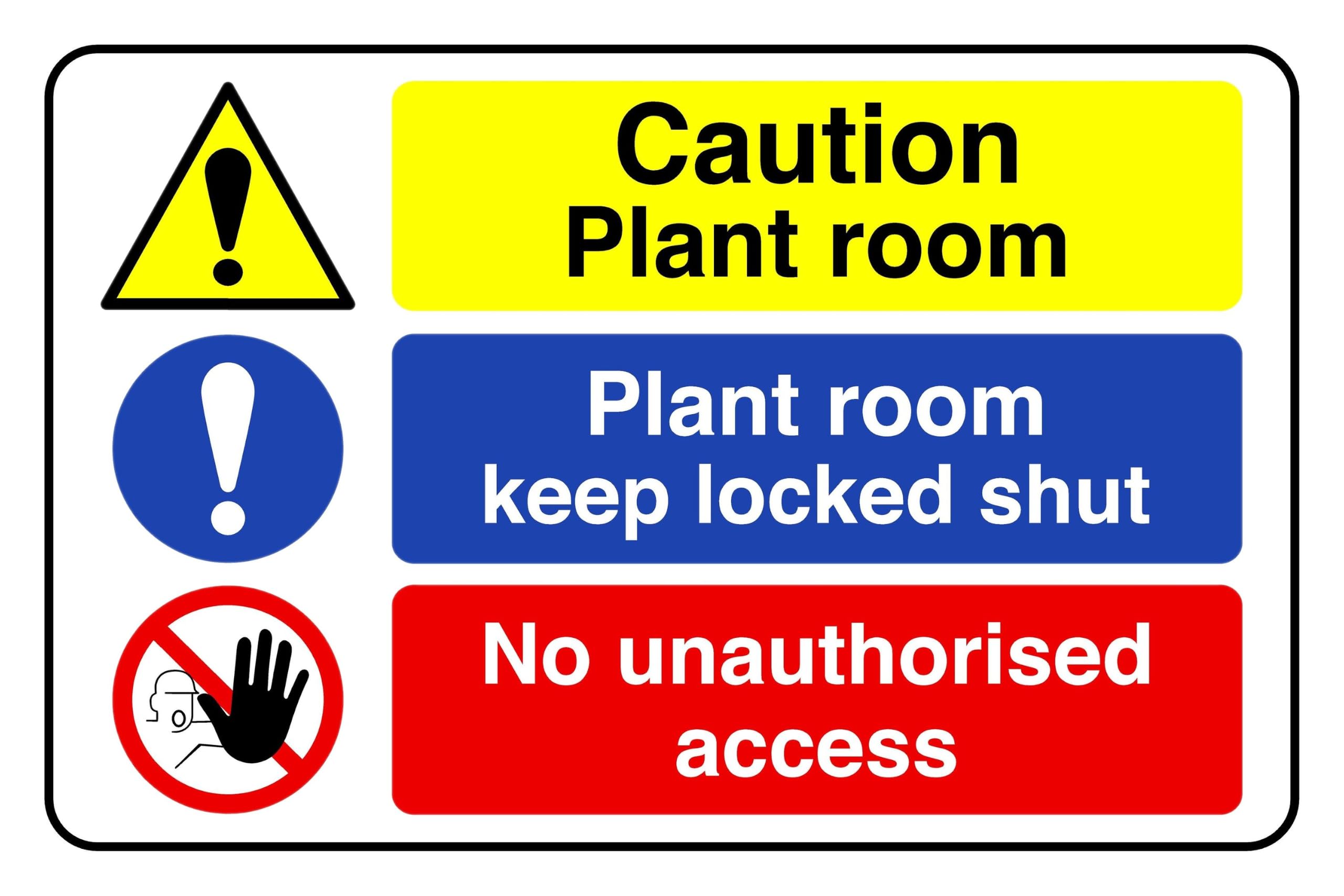 Caution Plant Room Plant Room Keep Locked Shut Www No Unauthorised Ne Access - safety sign - 3mm Aluminium Dibond for indoor/outdoor usage (200mm x 150mm) 5m Viewing Distance.