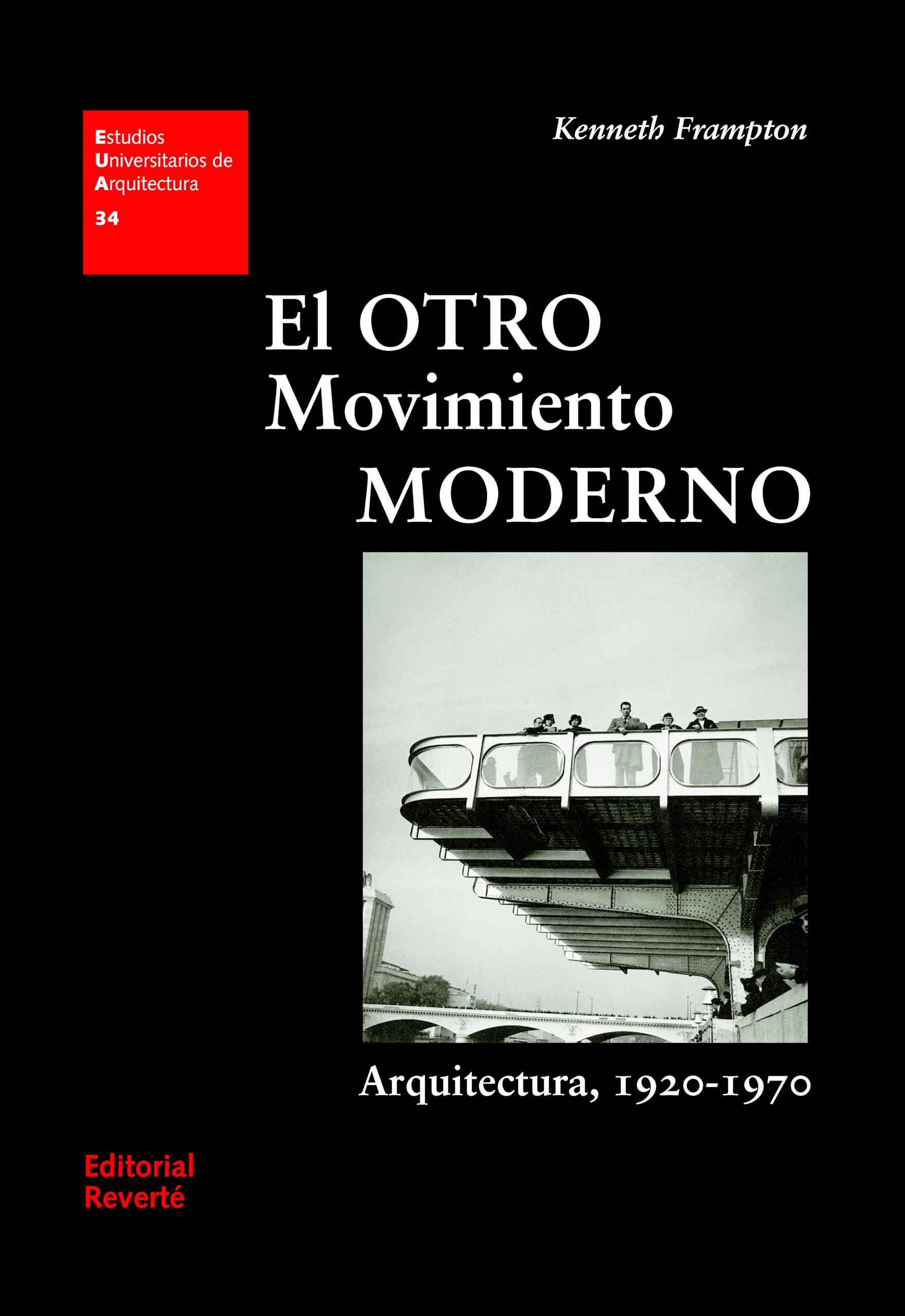 Livre El otro movimiento moderno pour étudiants et passionnés d'architecture moderne