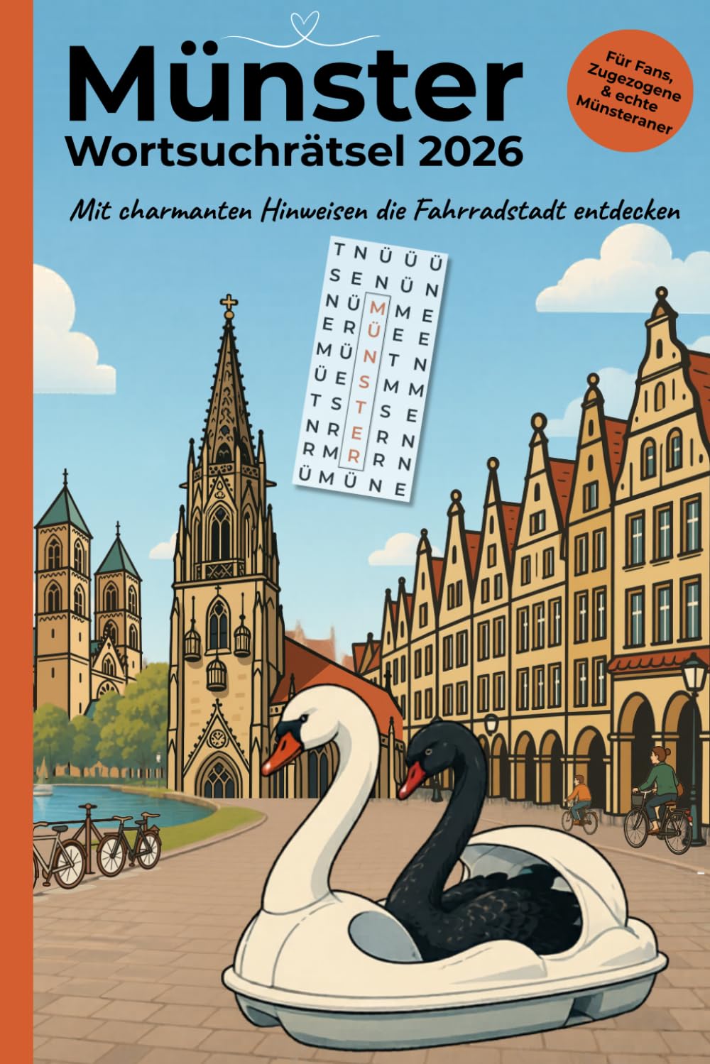 Münster Wortsuchrätselbuch – Mit charmanten Hinweisen die Fahrradstadt entdecken: Aasee, Prinzipalmarkt & Fahrradklingel – Rätselspaß für Fans, ... Münsteraner (Stadt Momente Rätselreisen)