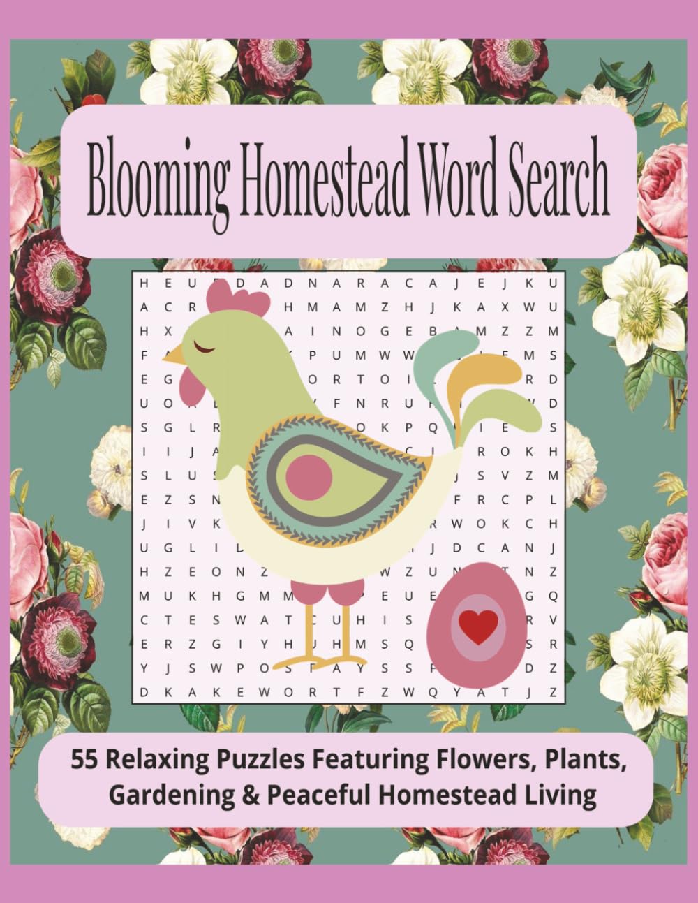Blooming Homestead Word Search: 55 Relaxing Puzzles Featuring Flowers, Plants, Gardening & Peaceful Homestead Living