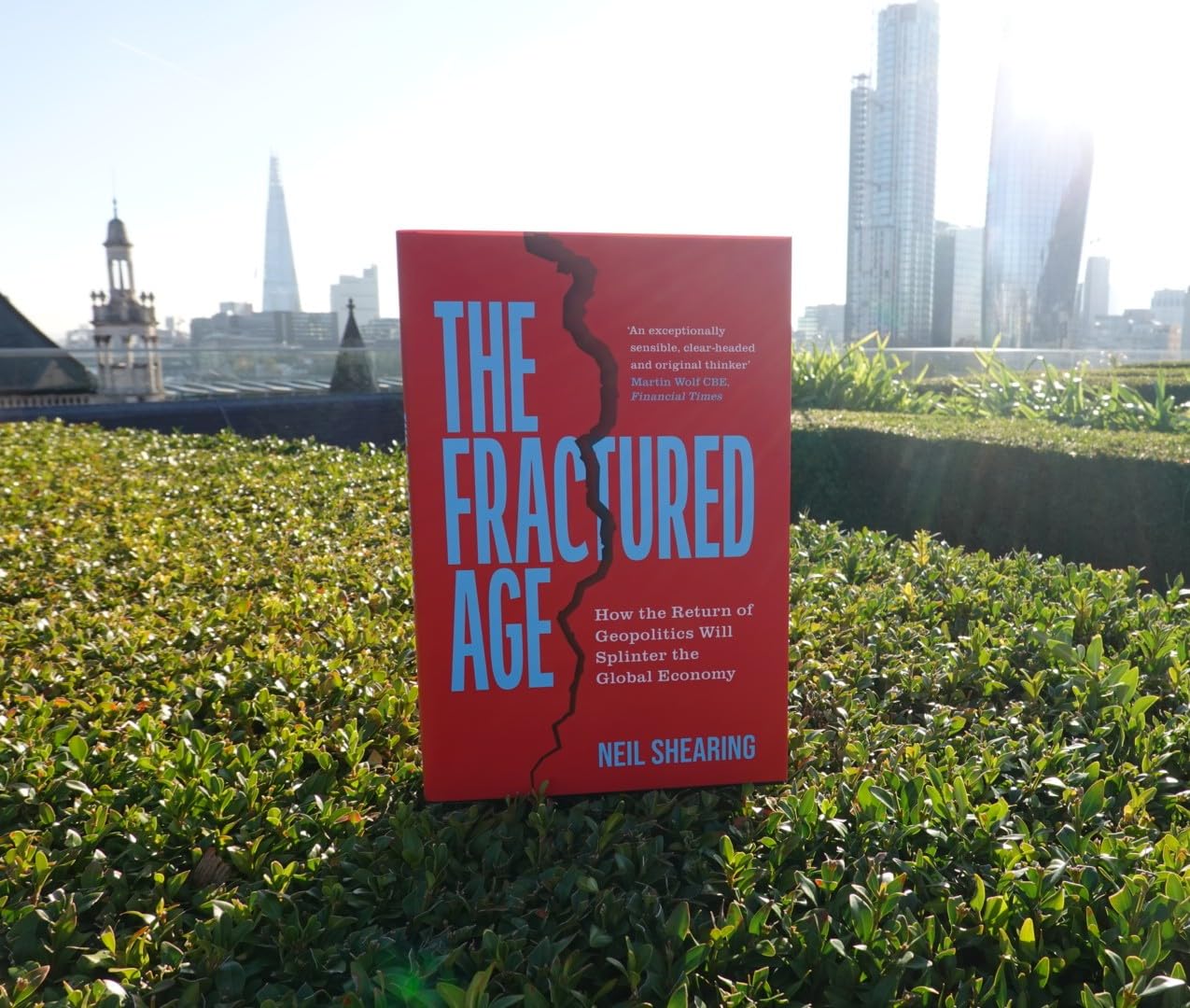 The Fractured Age: How the Return of Geopolitics Will Splinter the Global Economy
