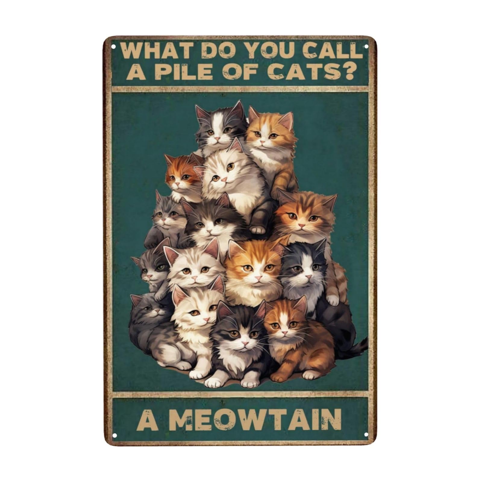 ZHIQUN Cat Puns Tin Poster 8X12IN - "Meowtain ...