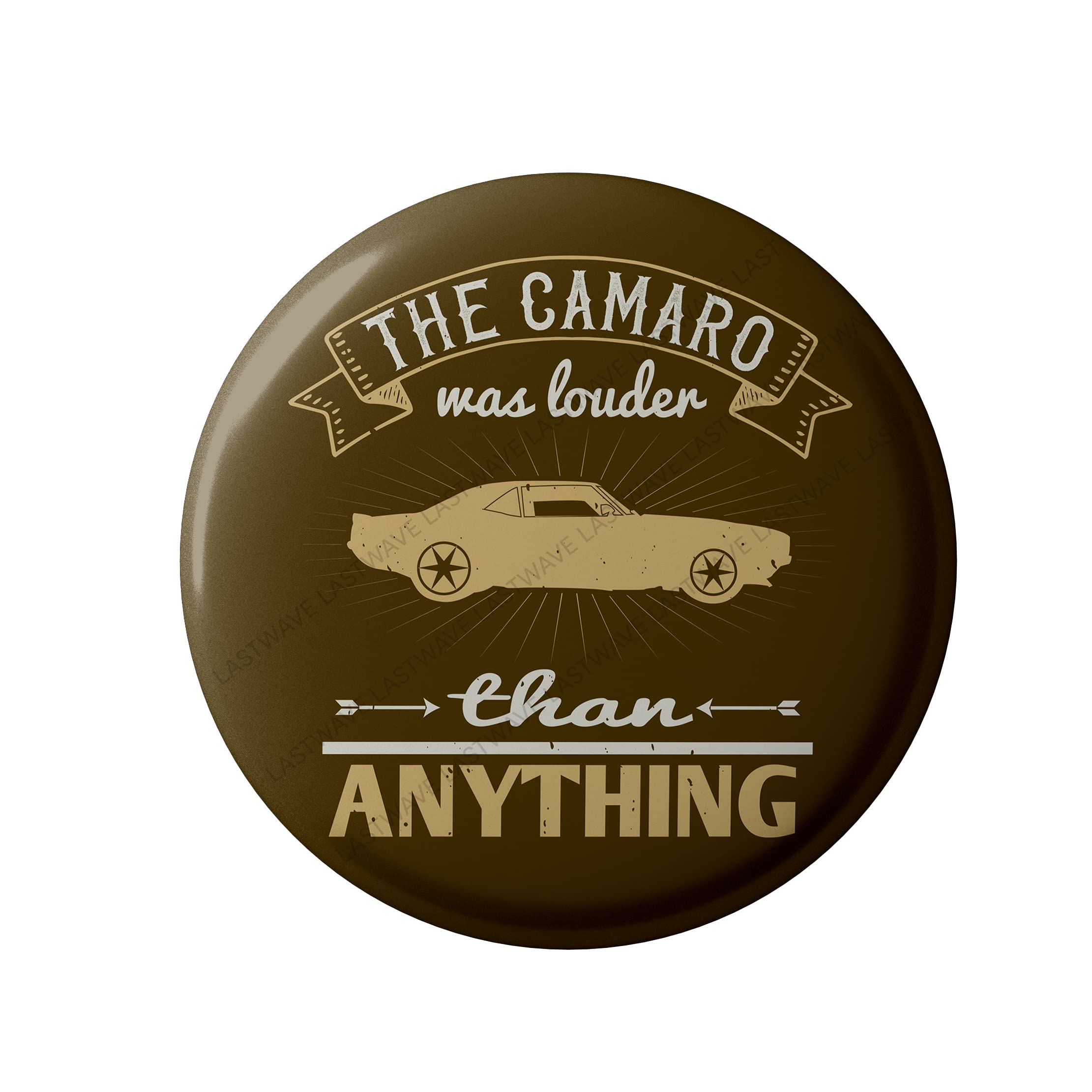 LASTWAVECamaro Badge Collection, the camaro was louder than anything, Graphic Printed Pin Back Badge for shirt (Parent, Pack of)