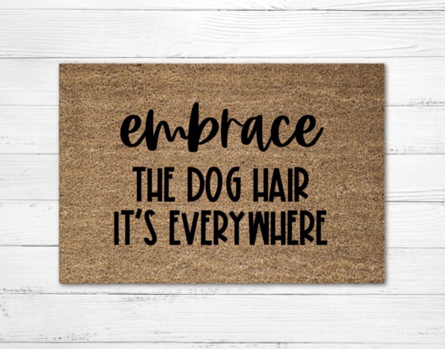 APMEXFJ Embrace The Dog Hair It's Everywhere Doormat Mat, Welcome Mat, Dog Door Mat, Funny Door Mat, Housewarming Gift, Front Porch Indoor Door Mats,