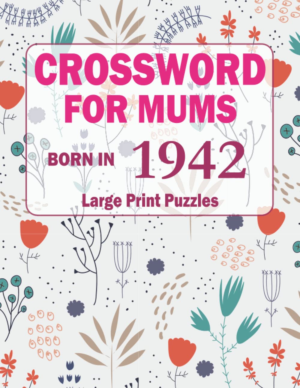 Crossword For Mums: Born In 1942: Crossword Puzzle Book For Adults