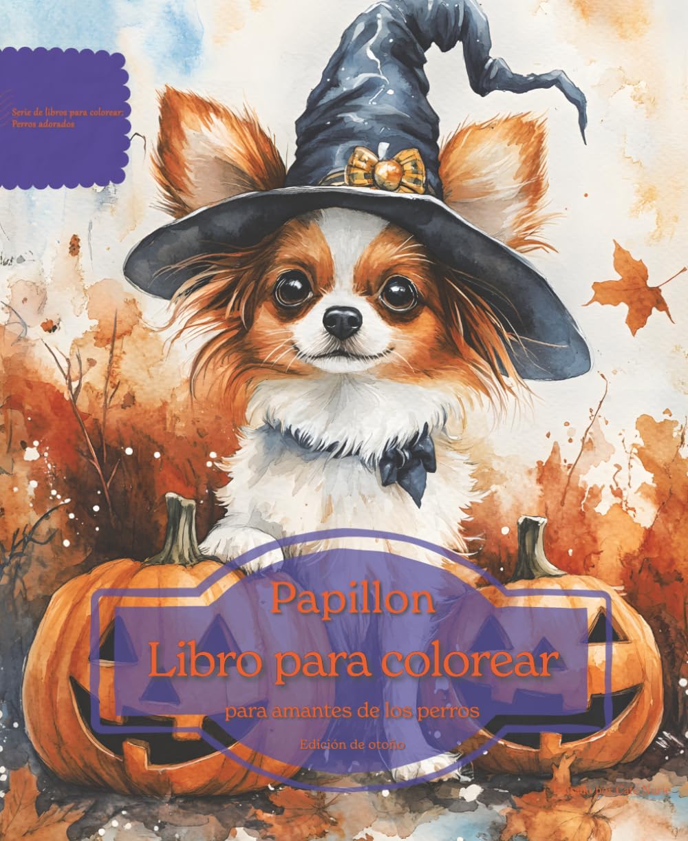 Papillon: Libro para colorear para amantes de los perros - Edición de otoño (Serie de libros para colorear: Perros adorados)
