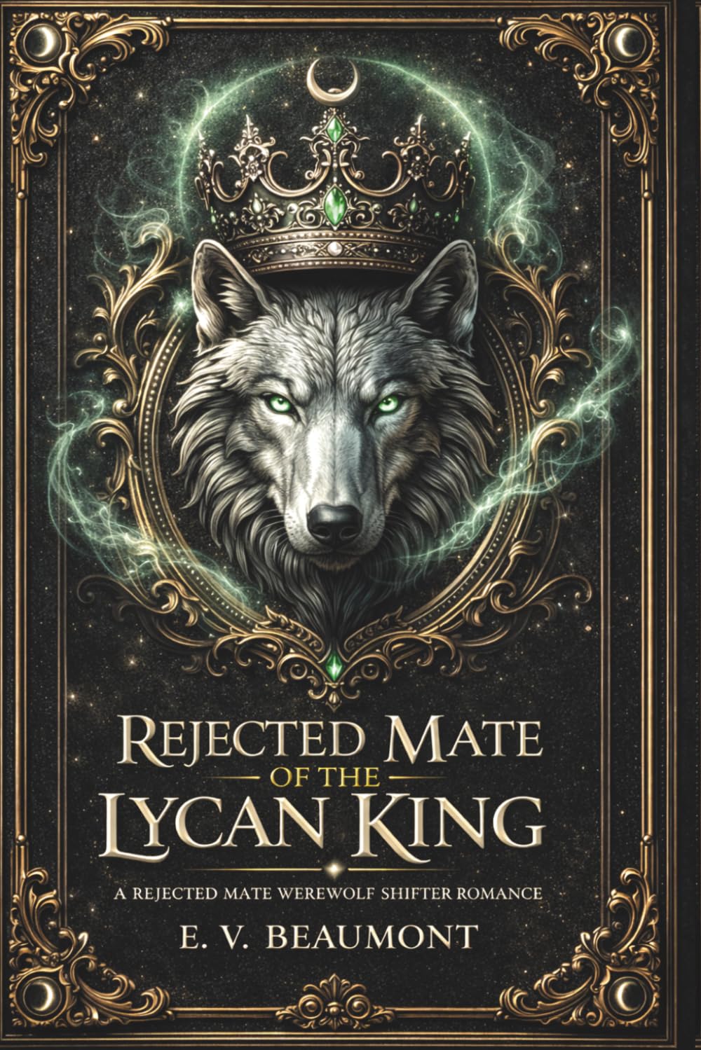 REJECTED MATE OF THE LYCAN KING: A Fated Mate Werewolf Shifter Paranormal Romance (Eclipse Queens)