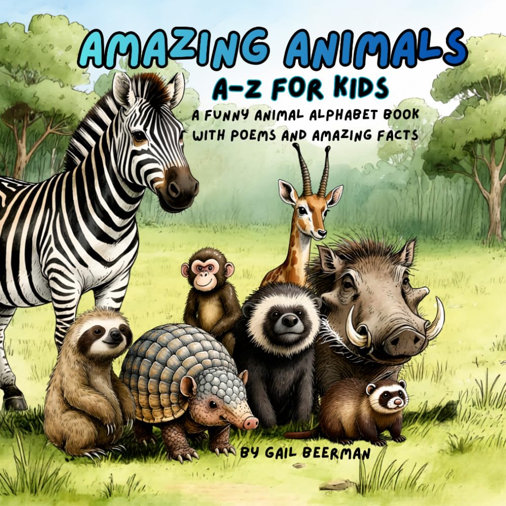 Amazing Animals A-Z for Kids: A Funny Animal Alphabet Book with Poems and Fascinating Facts