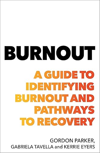 Burnout: A guide to identifying burnout and pathways to recovery