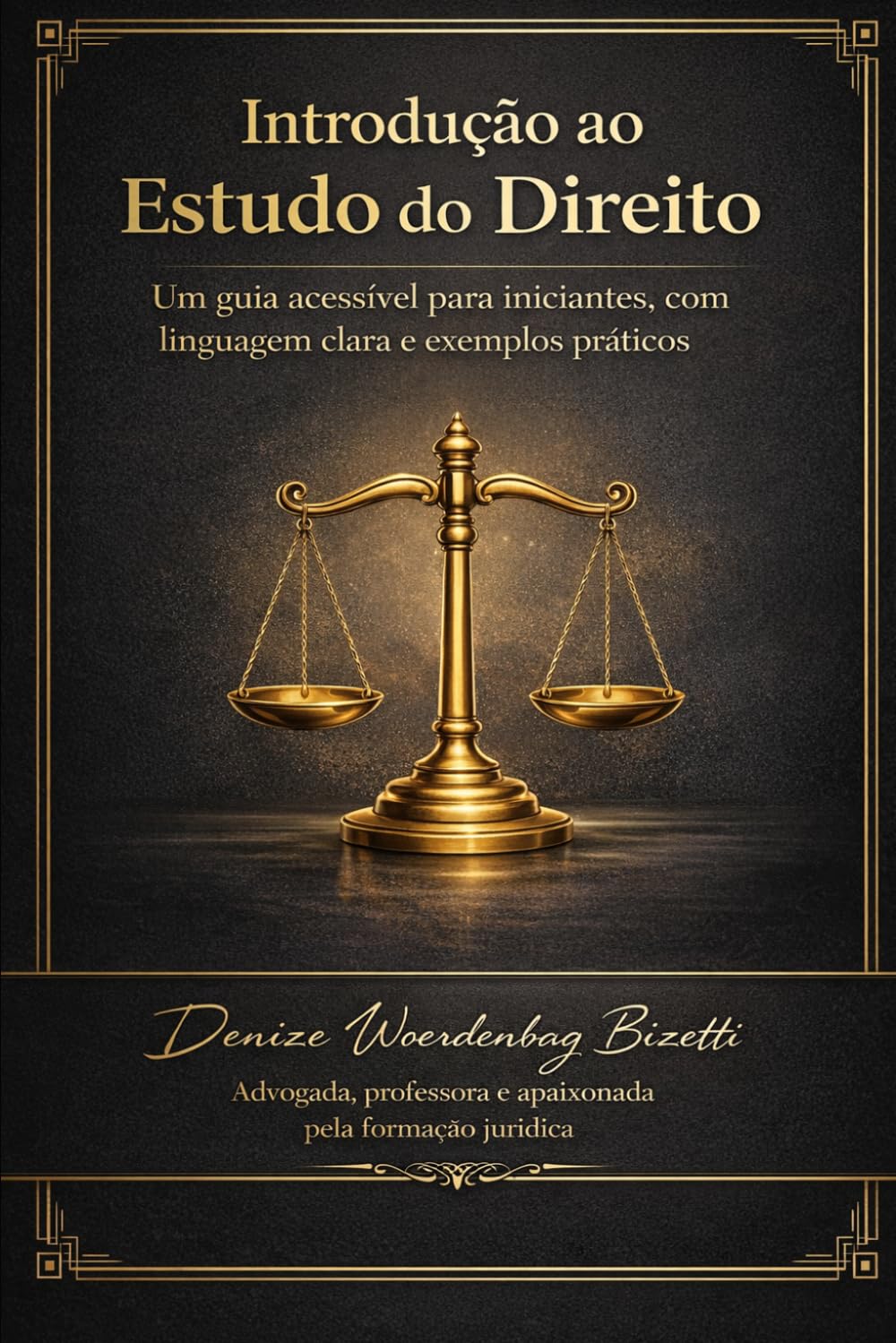 Introdução ao estudo do Direito: Direito para pensar, viver e transformar: uma introdução clara, cidadã e humana ao mundo jurídico