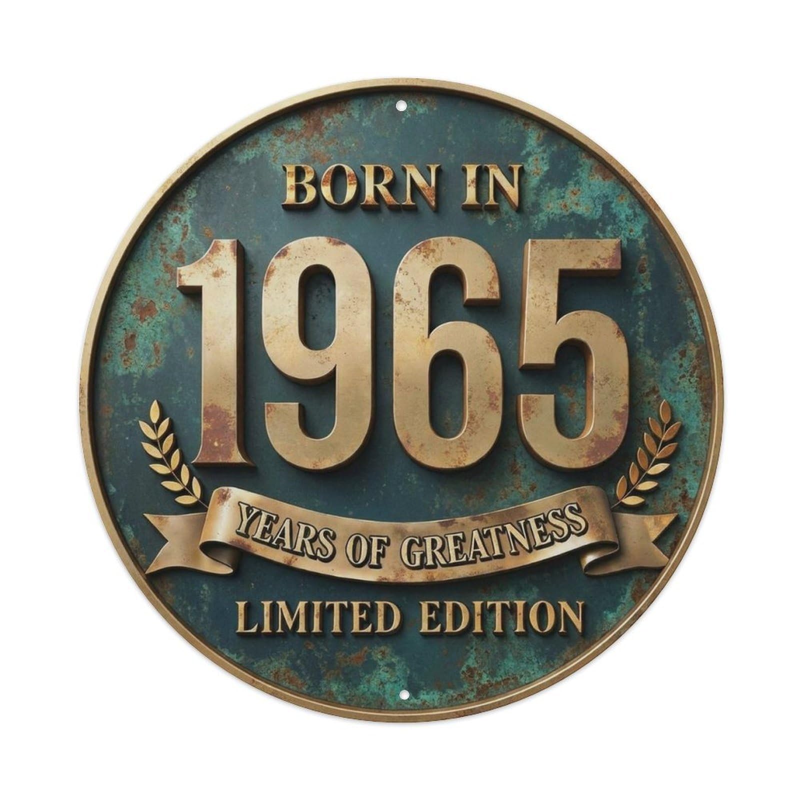 Born In 1965 Years Of Greatness Patina Style Metal Tin Sign