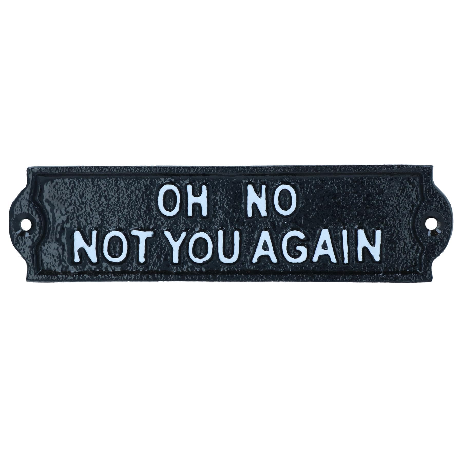 Ab Tools Multicoloured Oh No Not You Again Cast Iron Plaque Sign Wall Décor Decoration 5.5Cm X 21Cm