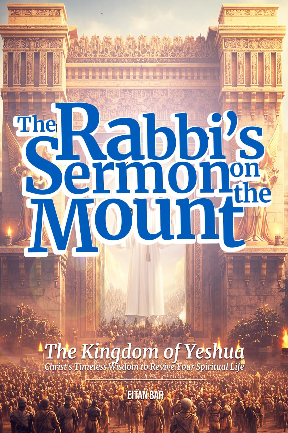 The Kingdom of Yeshua: Christ's Timeless Wisdom to Revive Your Spiritual Life: 6 (Recovering the Original Gospel Series)
