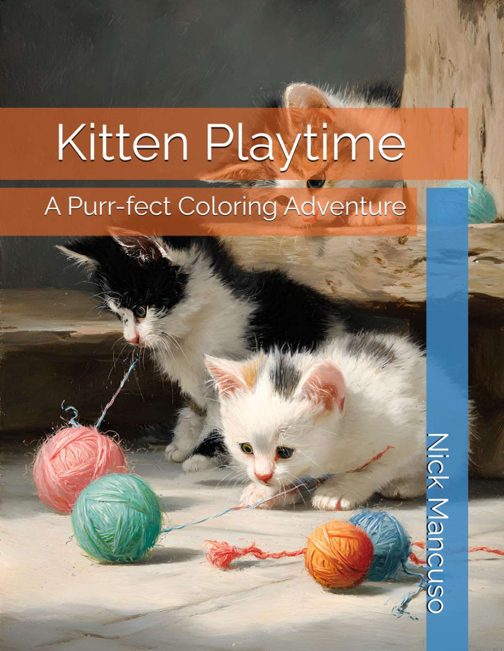 Kitten Playtime: A Purr-fect Coloring Adventure