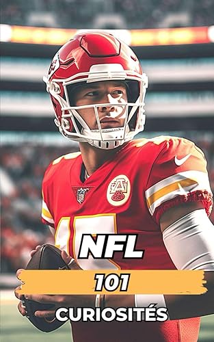 NFL 101 CURIOSITÉS: Incroyables et Surprenants Événements