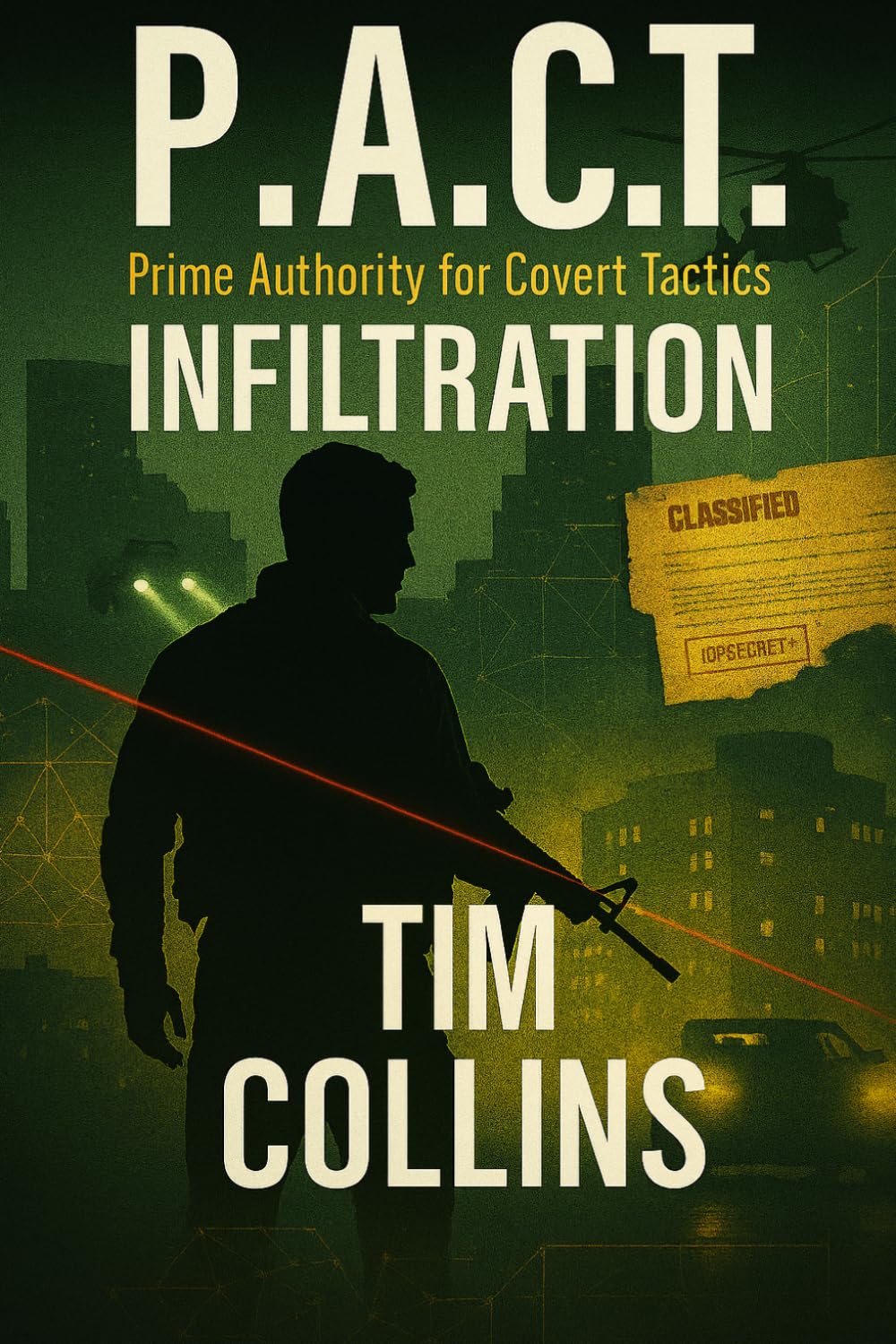 P.A.C.T - Prime Authority for Covert Tactics: INFILTRATION