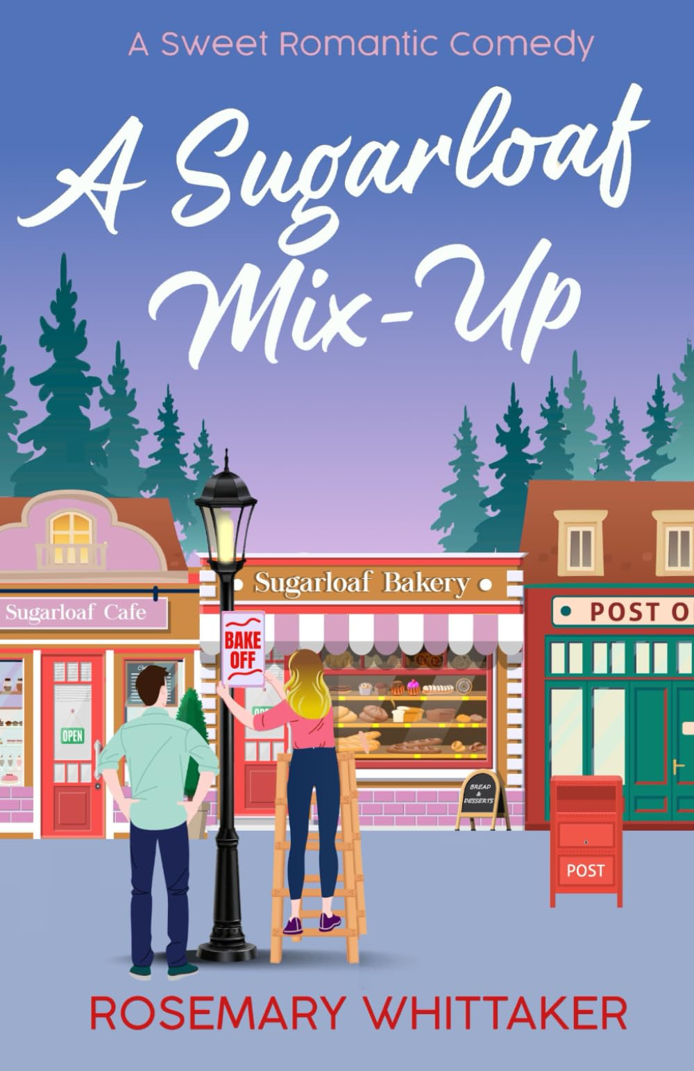 A Sugarloaf Mix-Up: A Sweet Romantic Comedy (Sugarloaf Bakery)