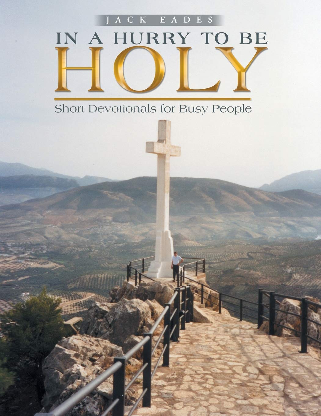 In a Hurry to be Holy: Short Devotionals for Busy People