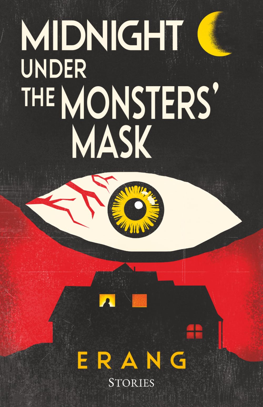 Midnight Under the Monsters' Mask: Stories