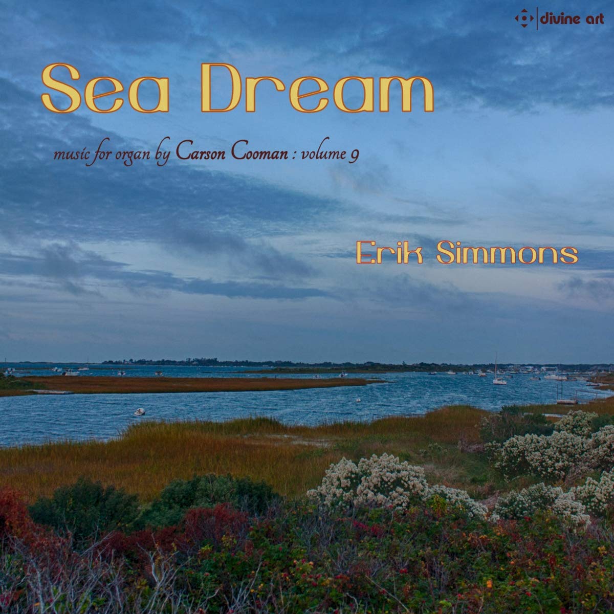 Carson Cooman: Sea Dream - music for organ, volume 9
