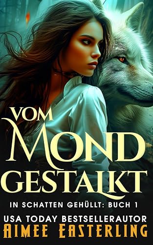 Vom Mond gestalkt (In Schatten gehüllt, Band 1)