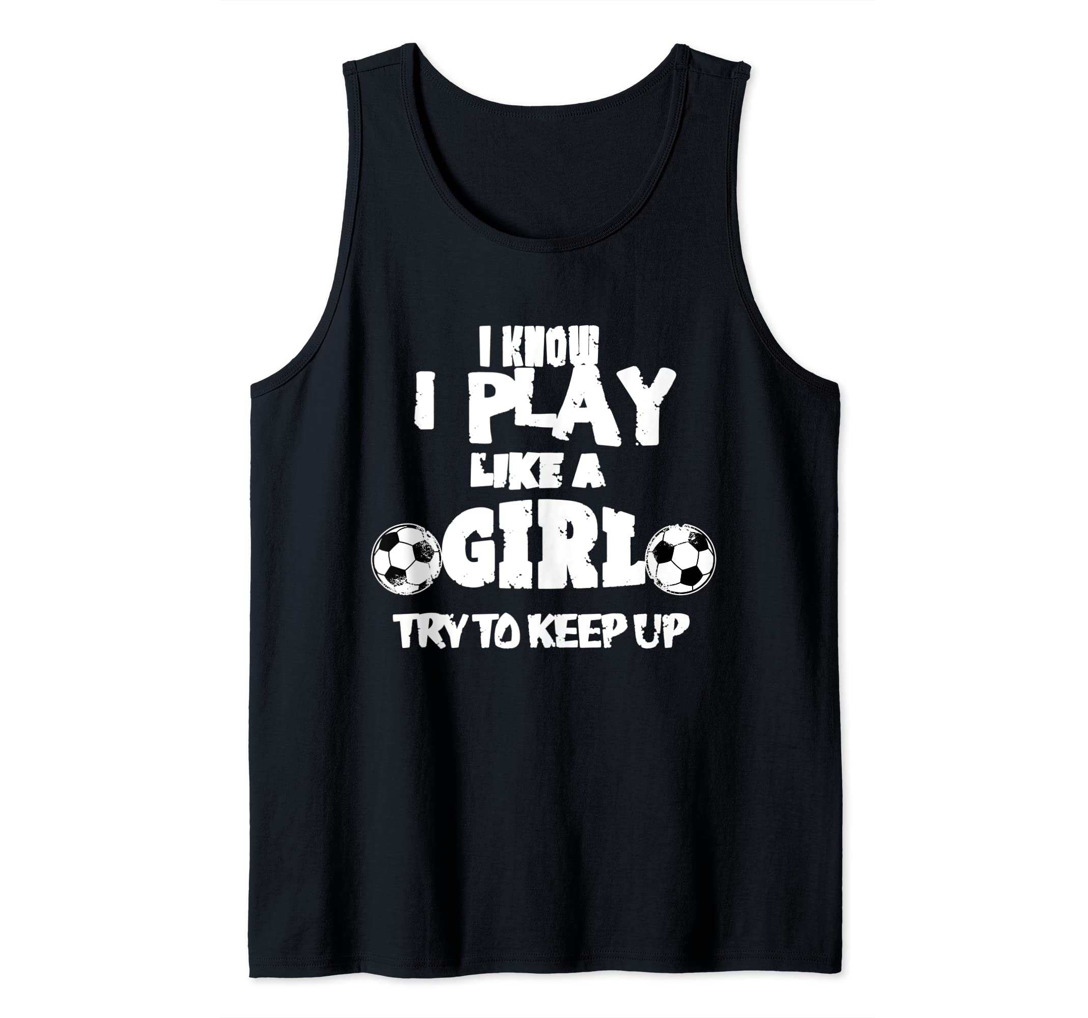 Play Like Girl Soccer Goal Getter Football Goalkeeper Pitch Tank Top, Black