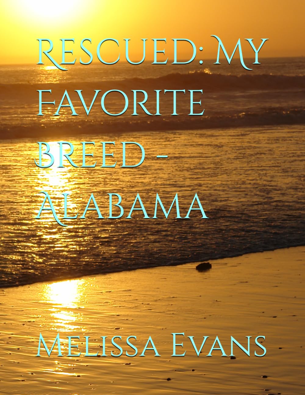 Rescued: My Favorite Breed - Alabama