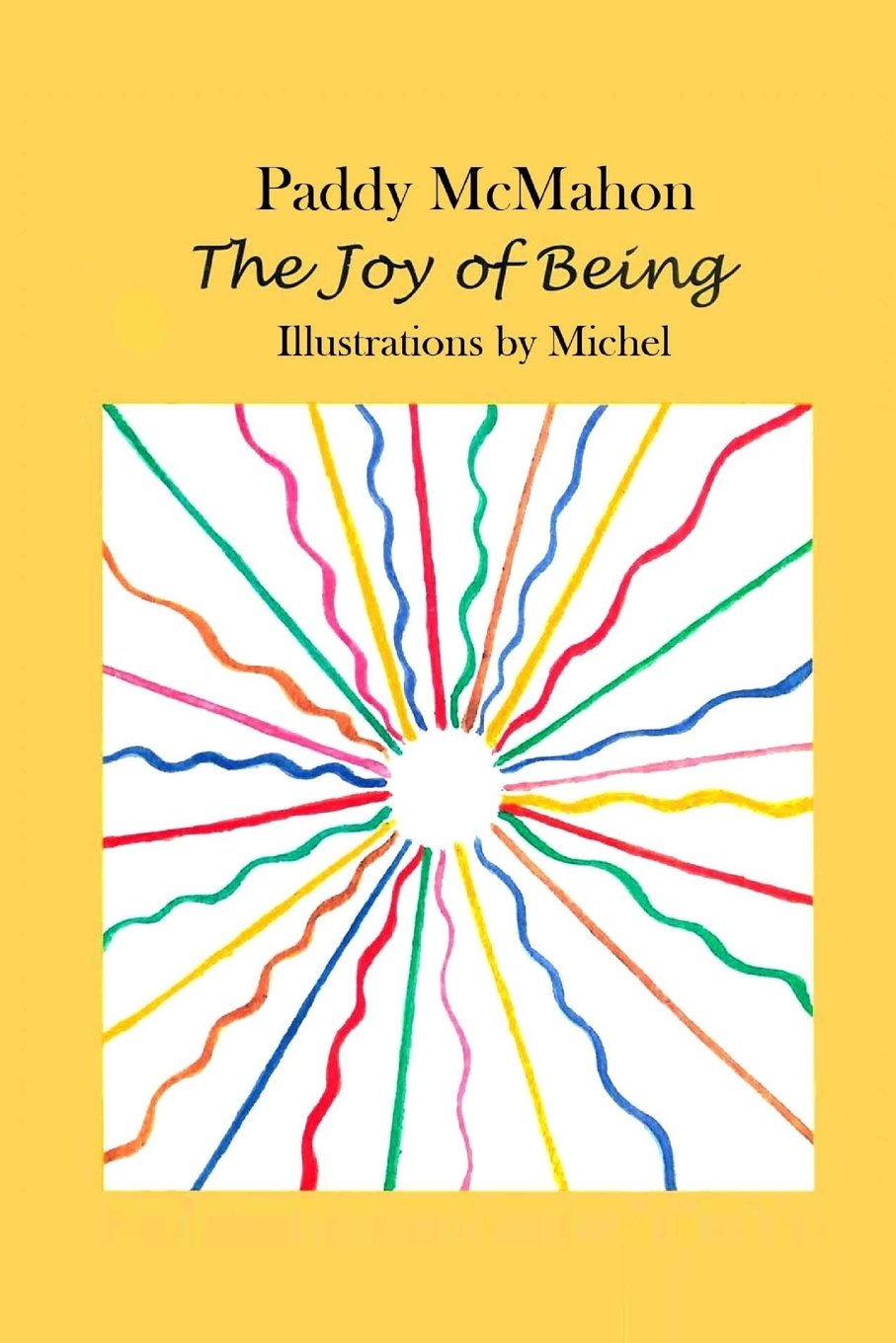 The Joy of Being: Illustrations by Michel (The Grand Design)