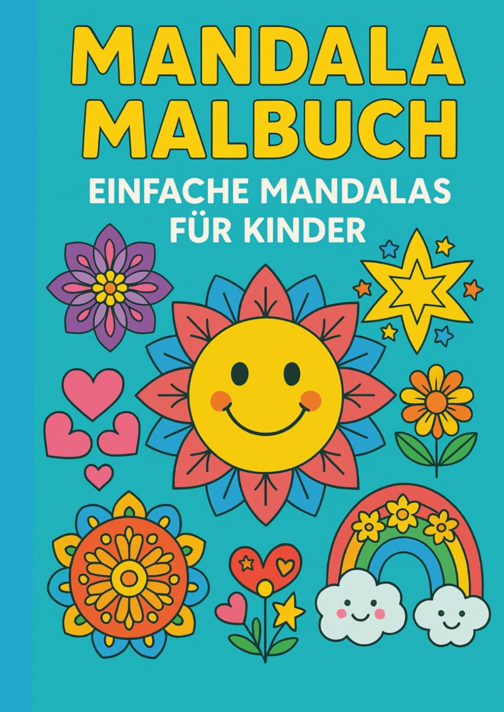 Mandala Malbuch: Einfache Mandalas für Kinder