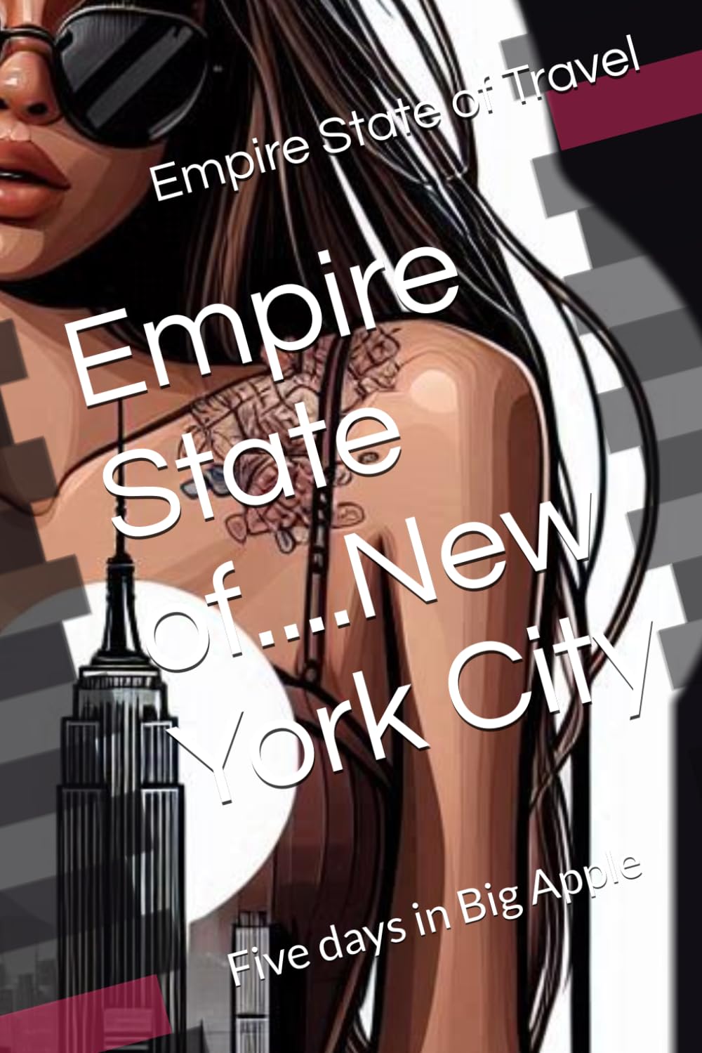 Empire State of....New York City: Five days in Big Apple