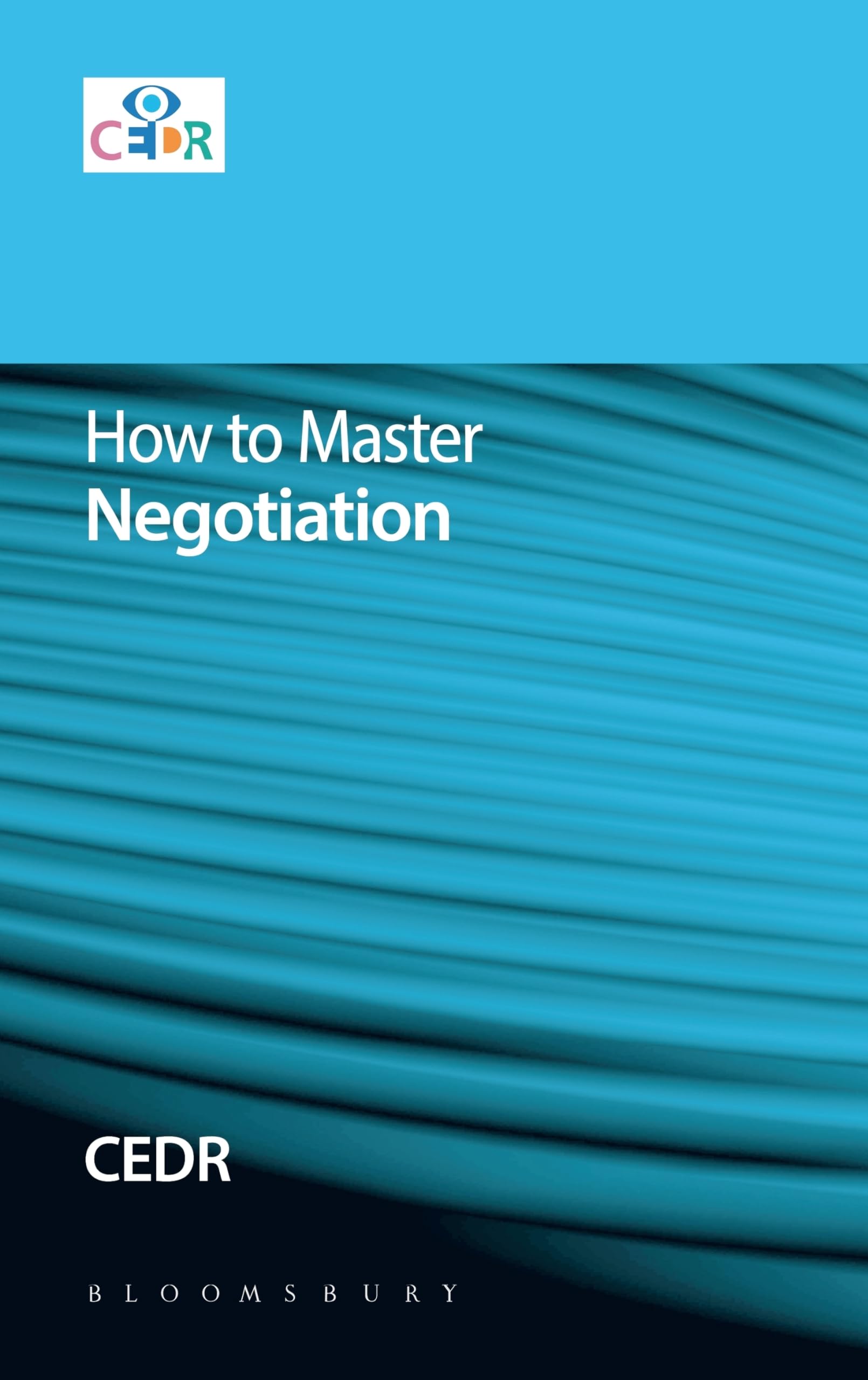 How to Master Negotiation by  CEDR - 9781780437965
