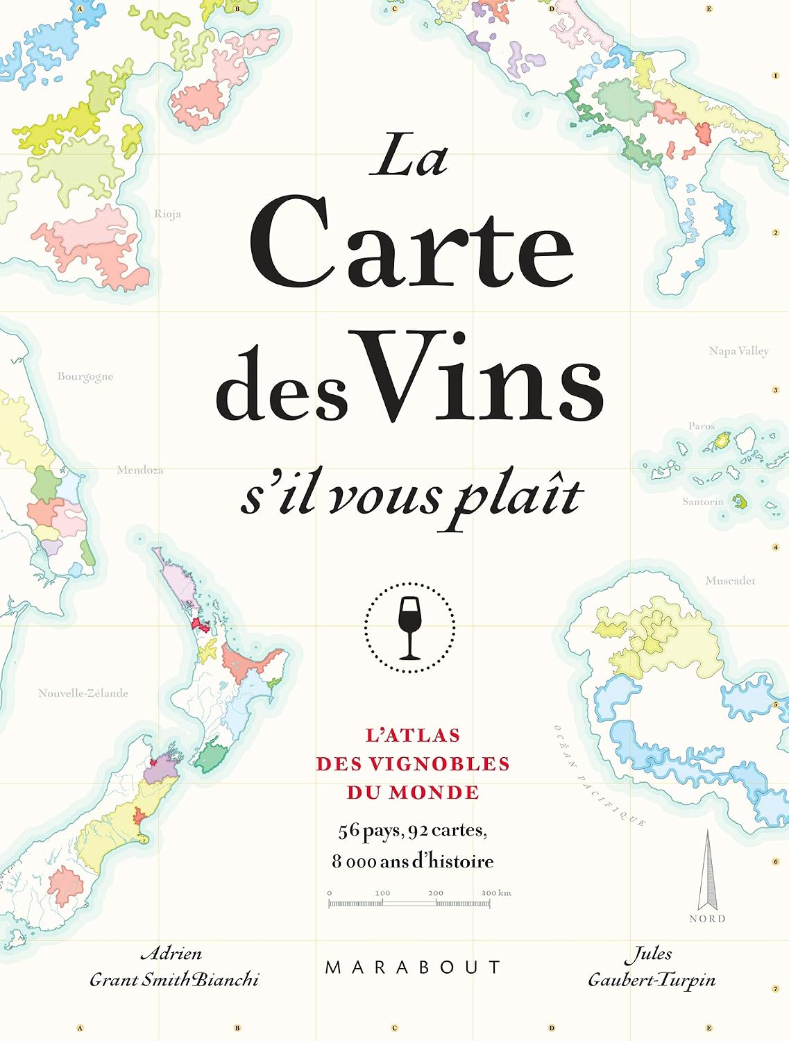 La carte des vins s'il vous plait: L'Atlas des vins du Monde. 56 pays ...