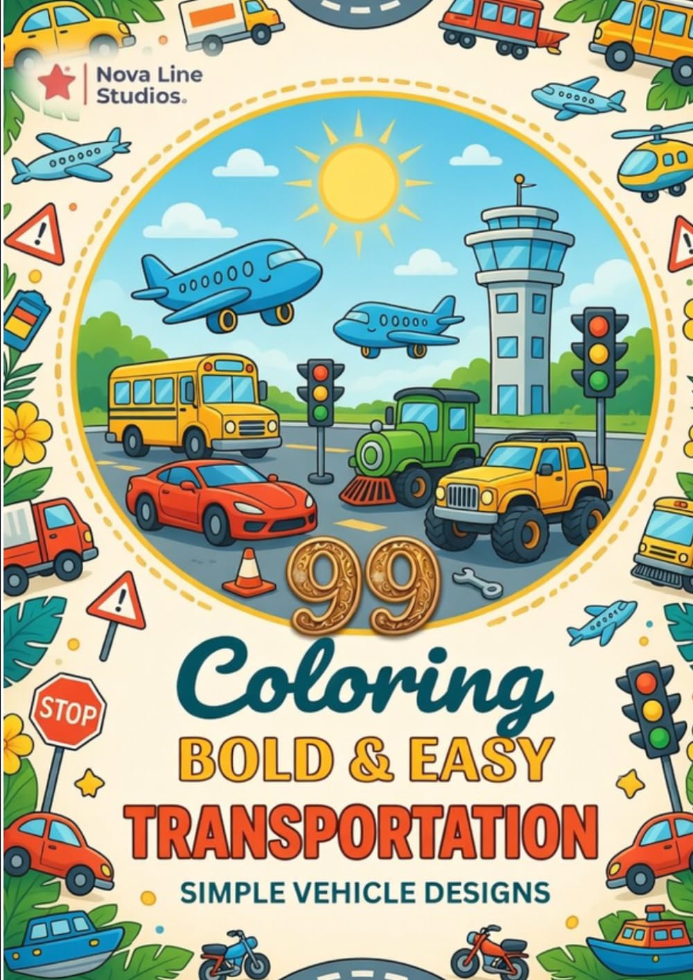 Bold and Easy Transportation Coloring Book: 99 Simple Vehicle Designs with Cars, Trucks, Planes & Trains: Fun and Easy Transportation Coloring Pages ... Vehicles for Relaxation and Stress Relief