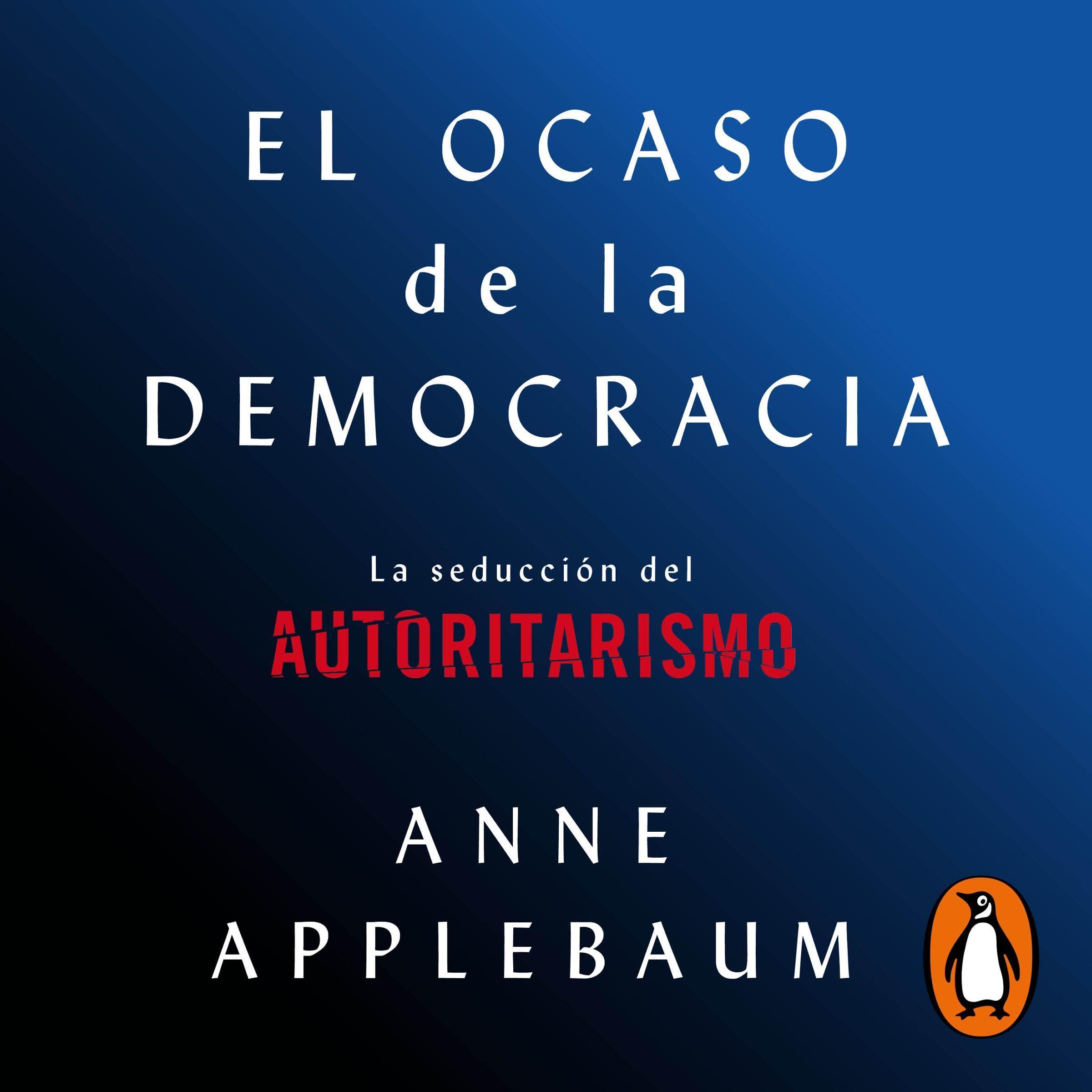 El ocaso de la democracia [Twilight of Democracy]