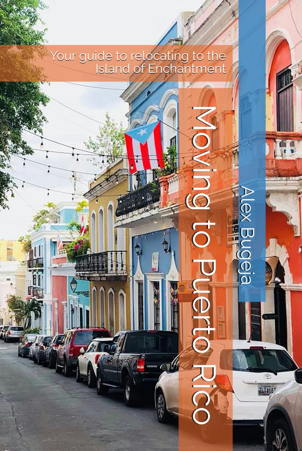 Moving to Puerto Rico: Your guide to relocating to the Island of Enchantment