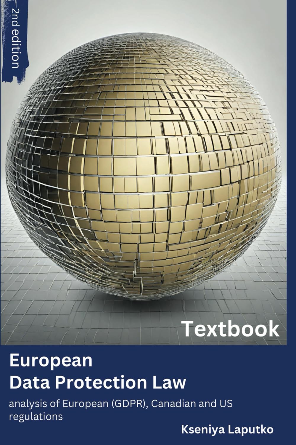 EUROPEAN DATA PROTECTION LAW: Analysis of European (GDPR