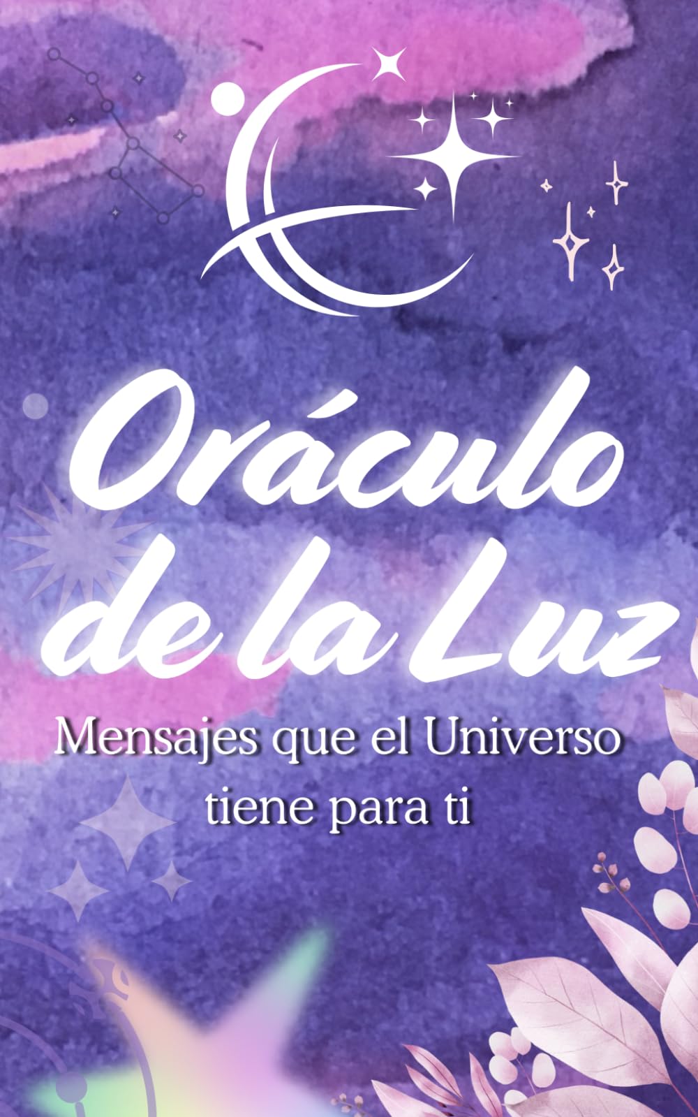 Oráculo de la luz. Mensajes que el Universo tiene para ti