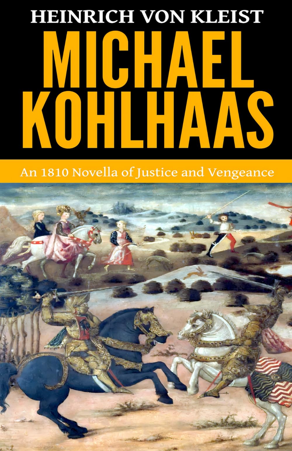 Michael Kohlhaas — ‘An 1810 Novella of Justice and Vengeance’